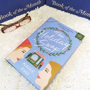 The Holiday Swap by Maggie Knox- BOTM Romance- Brand New Copy- Never Opened!